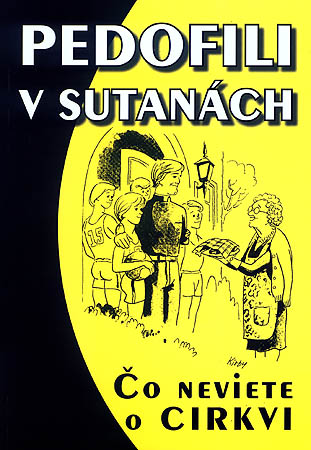 Pedofili v sutanách – Čo neviete o cirkvi